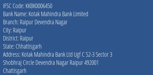 Kotak Mahindra Bank Limited Raipur Devendra Nagar Branch, Branch Code 006450 & IFSC Code KKBK0006450