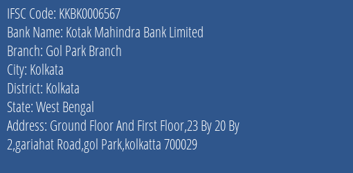 Kotak Mahindra Bank Gol Park Branch Branch Kolkata IFSC Code KKBK0006567