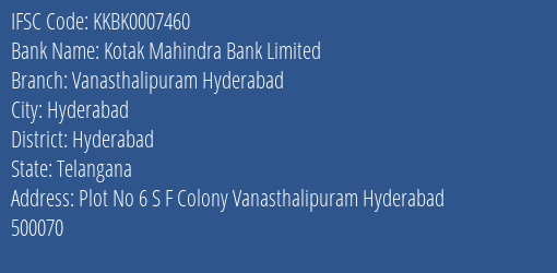 Kotak Mahindra Bank Vanasthalipuram Hyderabad Branch Hyderabad IFSC Code KKBK0007460