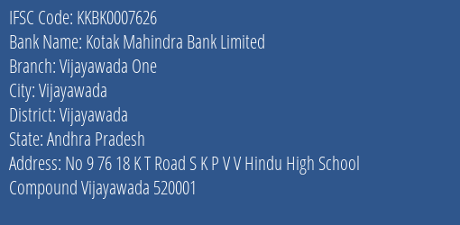 Kotak Mahindra Bank Limited Vijayawada One Branch, Branch Code 007626 & IFSC Code KKBK0007626