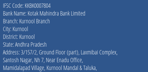 Kotak Mahindra Bank Limited Kurnool Branch Branch, Branch Code 007804 & IFSC Code KKBK0007804