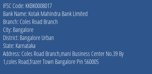 Kotak Mahindra Bank Coles Road Branch Branch Bangalore Urban IFSC Code KKBK0008017