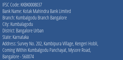 Kotak Mahindra Bank Kumbalgodu Branch Bangalore Branch Bangalore Urban IFSC Code KKBK0008037