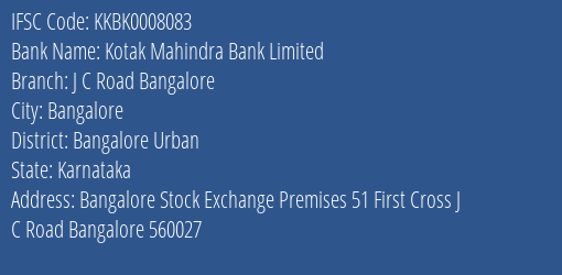 Kotak Mahindra Bank J C Road Bangalore Branch Bangalore Urban IFSC Code KKBK0008083