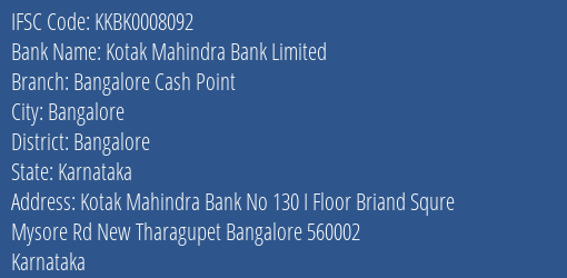 Kotak Mahindra Bank Limited Bangalore Cash Point Branch, Branch Code 008092 & IFSC Code KKBK0008092