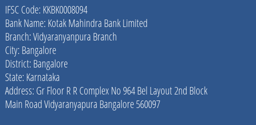 Kotak Mahindra Bank Vidyaranyanpura Branch Branch Bangalore IFSC Code KKBK0008094