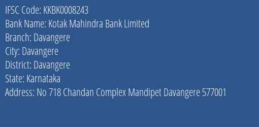 Kotak Mahindra Bank Limited Davangere Branch, Branch Code 008243 & IFSC Code KKBK0008243