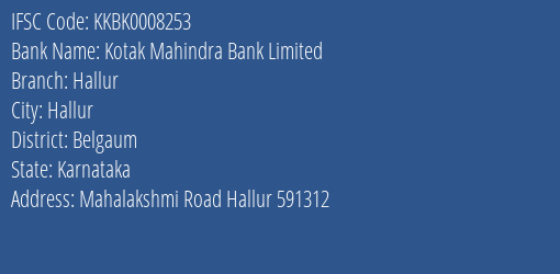 Kotak Mahindra Bank Hallur Branch Belgaum IFSC Code KKBK0008253