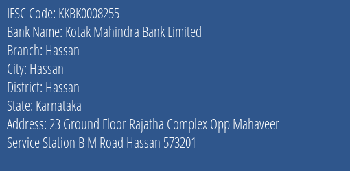 Kotak Mahindra Bank Hassan Branch Hassan IFSC Code KKBK0008255