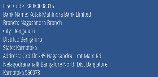 Kotak Mahindra Bank Limited Nagasandra Branch Branch, Branch Code 008315 & IFSC Code KKBK0008315