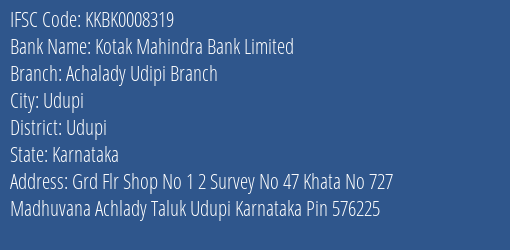 Kotak Mahindra Bank Limited Achalady Udipi Branch Branch, Branch Code 008319 & IFSC Code KKBK0008319