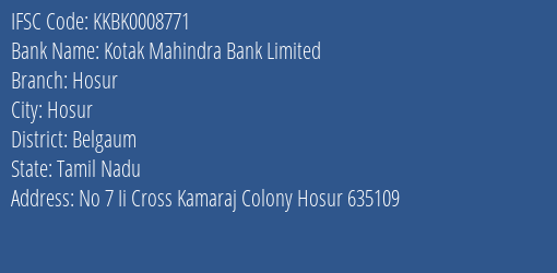 Kotak Mahindra Bank Hosur Branch Belgaum IFSC Code KKBK0008771