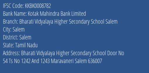 Kotak Mahindra Bank Bharati Vidyalaya Higher Secondary School Salem Branch Salem IFSC Code KKBK0008782