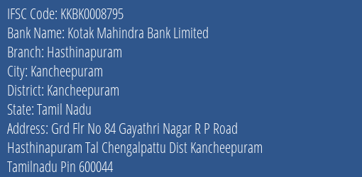 Kotak Mahindra Bank Hasthinapuram Branch Kancheepuram IFSC Code KKBK0008795