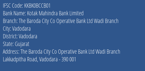 Kotak Mahindra Bank Limited The Baroda City Co Operative Bank Ltd Wadi Branch Branch, Branch Code BCCB01 & IFSC Code KKBK0BCCB01