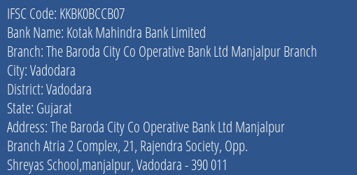 Kotak Mahindra Bank The Baroda City Co Operative Bank Ltd Manjalpur Branch Branch Vadodara IFSC Code KKBK0BCCB07