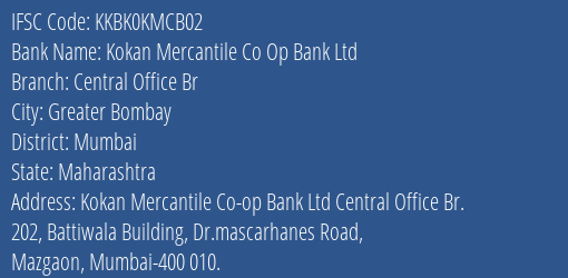 Kotak Mahindra Bank Limited Kokan Mercantile Co Op Bank Ltd Central Office Br Branch, Branch Code KMCB02 & IFSC Code KKBK0KMCB02