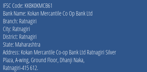 Kotak Mahindra Bank Limited Kokan Mercantile Co Op Bank Ltd Ratnagiri Branch, Branch Code KMCB61 & IFSC Code KKBK0KMCB61