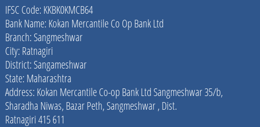 Kotak Mahindra Bank Limited Kokan Mercantile Co Op Bank Ltd Sangmeshwar Branch, Branch Code KMCB64 & IFSC Code KKBK0KMCB64