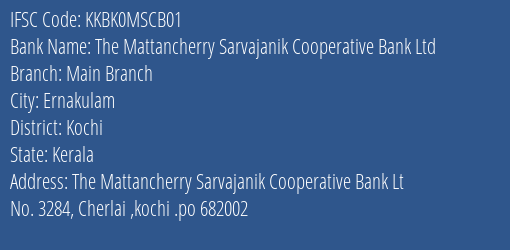 Kotak Mahindra Bank Limited The Mattancherry Sarvajanik Cooperative Bank Ltd Main Branch Branch, Branch Code MSCB01 & IFSC Code KKBK0MSCB01