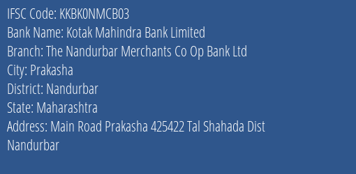 Kotak Mahindra Bank The Nandurbar Merchants Co Op Bank Ltd Branch Nandurbar IFSC Code KKBK0NMCB03