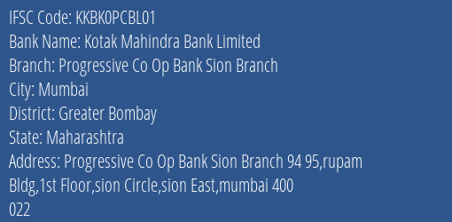 Kotak Mahindra Bank Progressive Co Op Bank Sion Branch Branch Greater Bombay IFSC Code KKBK0PCBL01