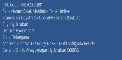 Kotak Mahindra Bank Limited Sri Gayatri Co Operative Urban Bank Ltd Branch, Branch Code SGCB01 & IFSC Code KKBK0SGCB01