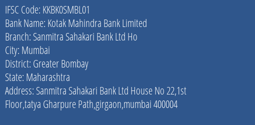 Kotak Mahindra Bank Limited Sanmitra Sahakari Bank Ltd Ho Branch, Branch Code SMBL01 & IFSC Code KKBK0SMBL01