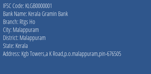 Kerala Gramin Bank Rtgs Ho Branch, Branch Code 000001 & IFSC Code KLGB0000001