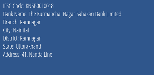 The Kurmanchal Nagar Sahakari Bank Limited Ramnagar Branch, Branch Code 010018 & IFSC Code KNSB0010018