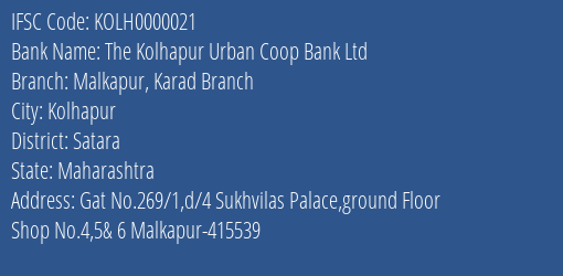The Kolhapur Urban Coop Bank Ltd Malkapur Karad Branch Branch, Branch Code 000021 & IFSC Code KOLH0000021