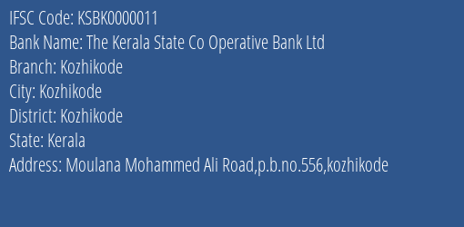 The Kerala State Co Operative Bank Ltd Kozhikode Branch, Branch Code 000011 & IFSC Code KSBK0000011