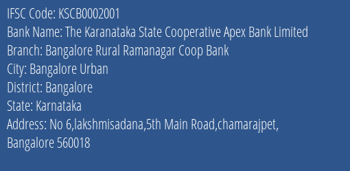 The Karanataka State Cooperative Apex Bank Limited Bangalore Rural Ramanagar Coop Bank Branch, Branch Code 002001 & IFSC Code KSCB0002001