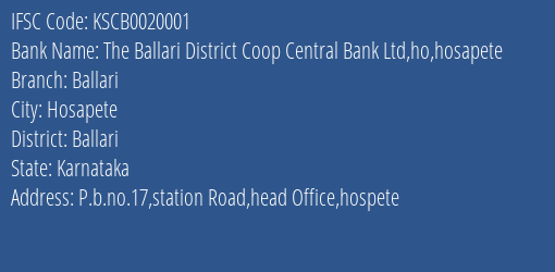 The Karanataka State Cooperative Apex Bank Limited The Ballari District Coop Central Bank Ltd Ho Hosapete Branch, Branch Code 020001 & IFSC Code KSCB0020001
