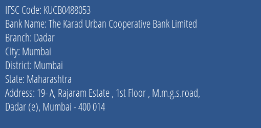 The Karad Urban Cooperative Bank Limited Dadar Branch, Branch Code 488053 & IFSC Code KUCB0488053