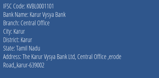 Karur Vysya Bank Central Office Branch, Branch Code 001101 & IFSC Code KVBL0001101