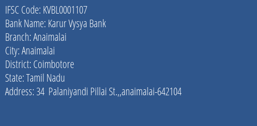Karur Vysya Bank Anaimalai Branch, Branch Code 001107 & IFSC Code KVBL0001107