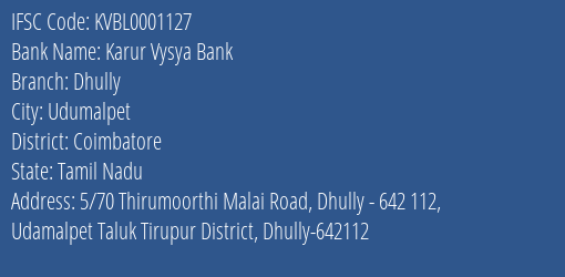 Karur Vysya Bank Dhully Branch, Branch Code 001127 & IFSC Code KVBL0001127
