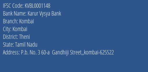 Karur Vysya Bank Kombai Branch, Branch Code 001148 & IFSC Code KVBL0001148