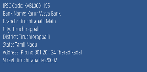 Karur Vysya Bank Tiruchirapalli Main Branch Tiruchiorappalli IFSC Code KVBL0001195