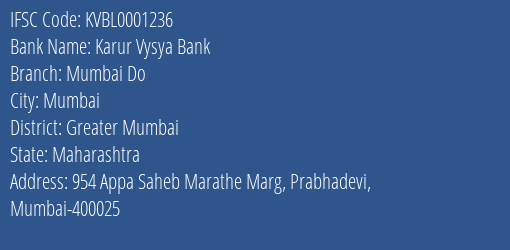 Karur Vysya Bank Mumbai Do Branch, Branch Code 001236 & IFSC Code KVBL0001236
