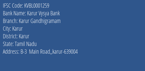 Karur Vysya Bank Karur Gandhigramam Branch, Branch Code 001259 & IFSC Code KVBL0001259