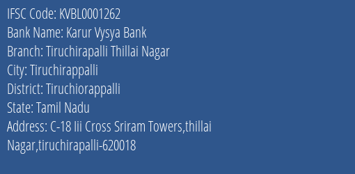 Karur Vysya Bank Tiruchirapalli Thillai Nagar Branch Tiruchiorappalli IFSC Code KVBL0001262