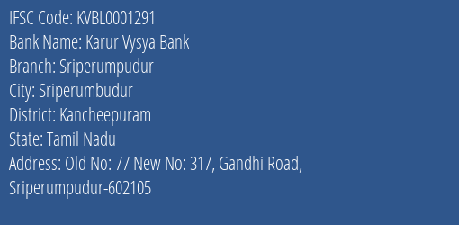 Karur Vysya Bank Sriperumpudur Branch, Branch Code 001291 & IFSC Code KVBL0001291