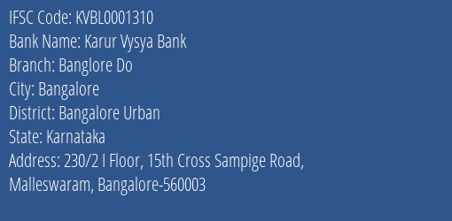 Karur Vysya Bank Banglore Do Branch Bangalore Urban IFSC Code KVBL0001310