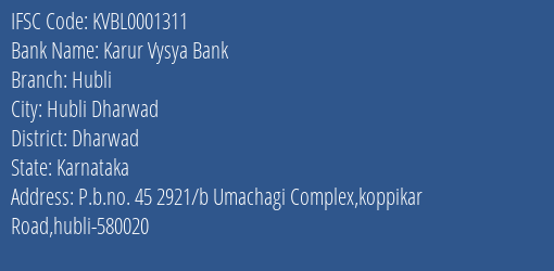 Karur Vysya Bank Hubli Branch, Branch Code 001311 & IFSC Code KVBL0001311