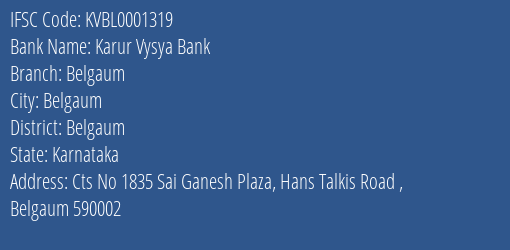 Karur Vysya Bank Belgaum Branch, Branch Code 001319 & IFSC Code KVBL0001319