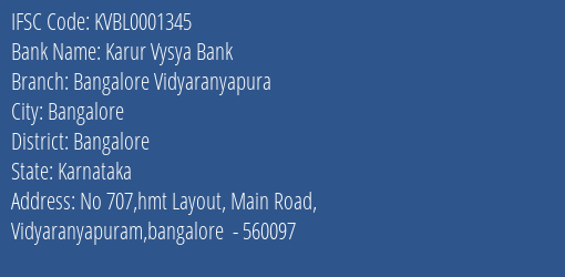 Karur Vysya Bank Bangalore Vidyaranyapura Branch Bangalore IFSC Code KVBL0001345