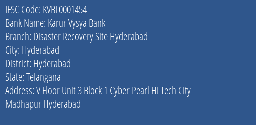 Karur Vysya Bank Disaster Recovery Site Hyderabad Branch, Branch Code 001454 & IFSC Code KVBL0001454