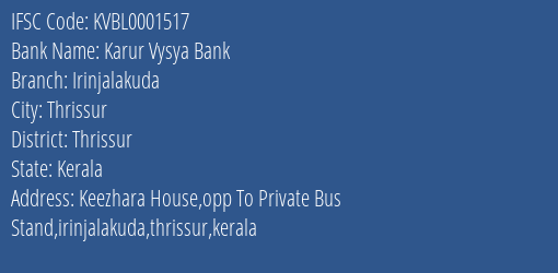 Karur Vysya Bank Irinjalakuda Branch Thrissur IFSC Code KVBL0001517